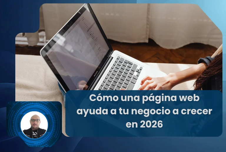 Lee más sobre el artículo Cómo una página web ayuda a tu negocio a crecer en 2026
