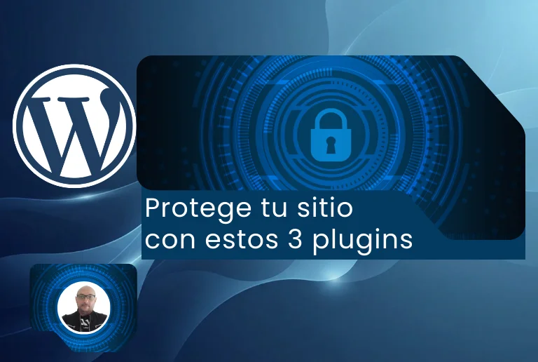 Lee más sobre el artículo Seguridad en WordPress: protege tu sitio con estos 3 plugins imprescindibles